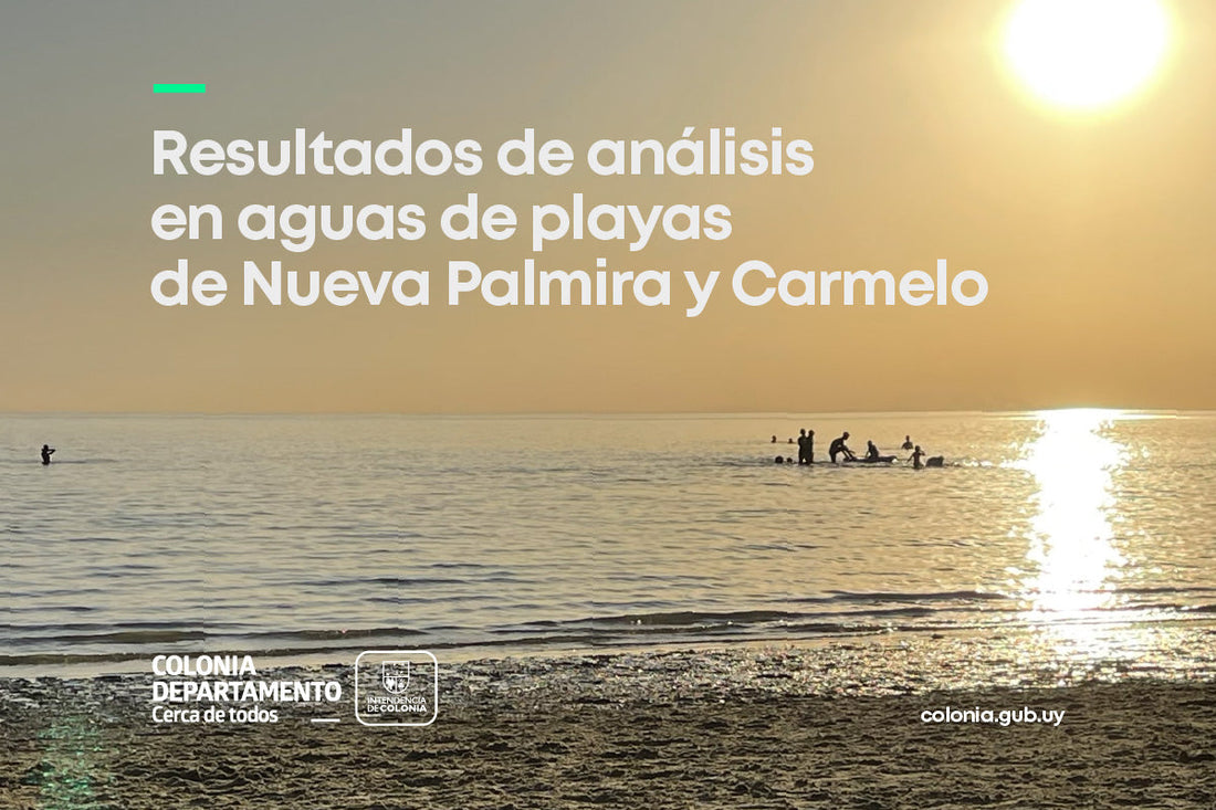 RESULTADOS DE ANÁLISIS EN AGUAS DE PLAYAS DE CARMELO Y NUEVA PALMIRA
