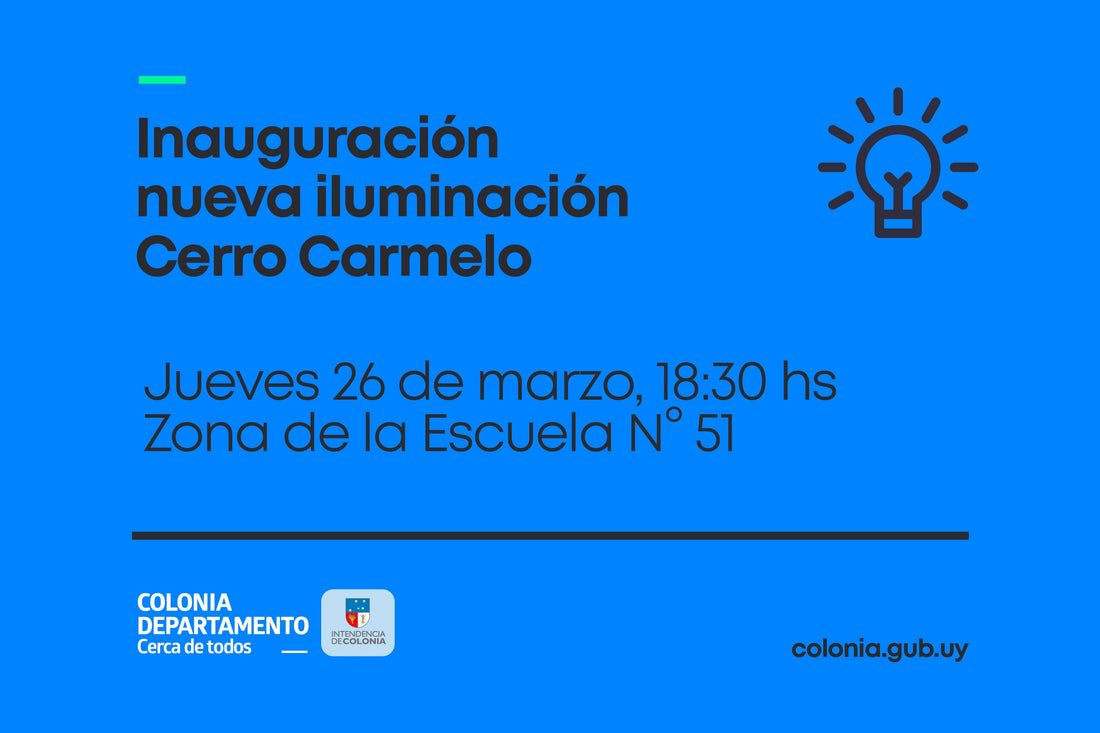 INAUGURARÁN NUEVA ILUMINACIÓN EN LA ZONA DE CERRO CARMELO