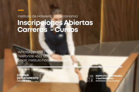INSCRIPCIONES ABIERTAS EN EL INSTITUTO DE HOTELERÍA Y GASTRONOMÍA DE LA INTENDENCIA DE COLONIA